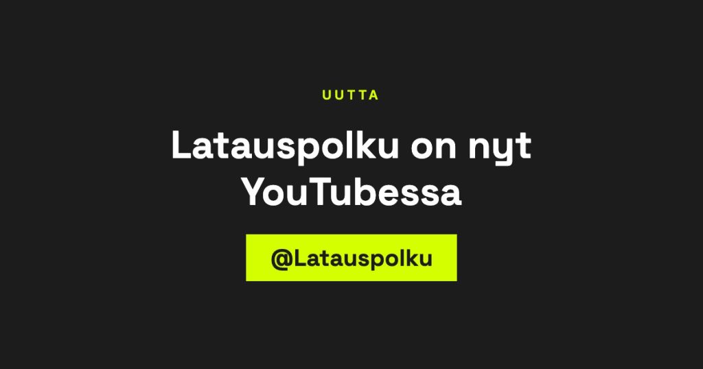 Latauspolku on nyt YouTubessa: @Latauspolku